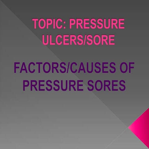 Factors Or Causes Of Pressure Sores