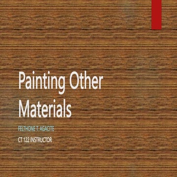 Topic-4.f.-Painting-Other-Materials (1).pptx