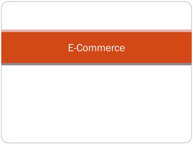 topic-6-Presentation e-commerce,B2B,B2C,C2C.ppt