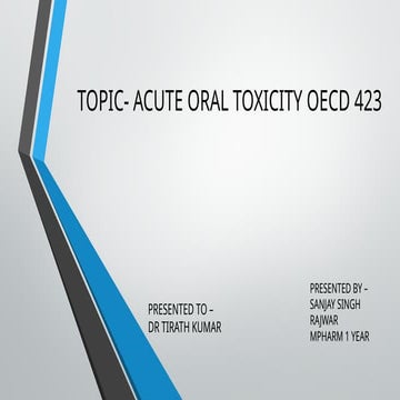 TOPIC- ACUTE ORAL TOXICITY OECD 423.pptx