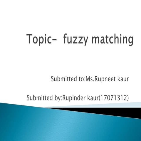 Topic fuzzy matching,pattern matching | PPT