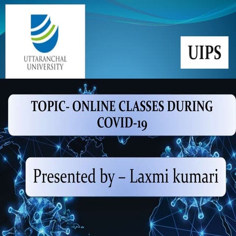 Topic  online classes during covid-19