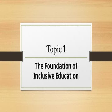 TOPIC 1 foundation inclusive education.pptx