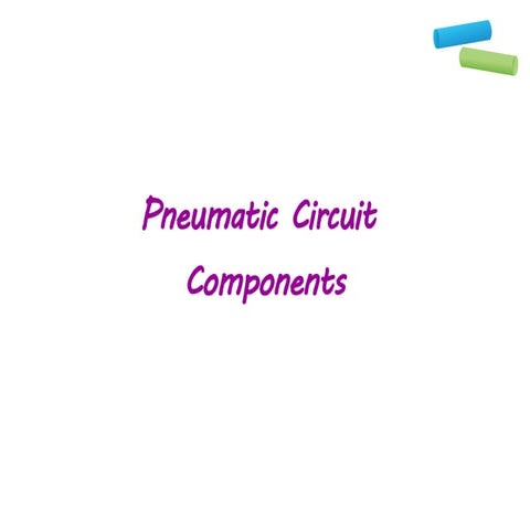 Pneumatics Circuits Components (Circuit details)