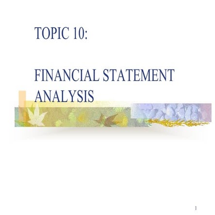Topic 10 Financial Statement Analysis