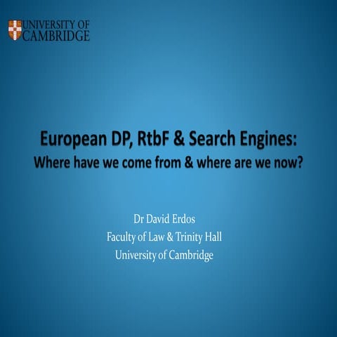 European Data Protection, the Right to be Forgotten and Search Engines