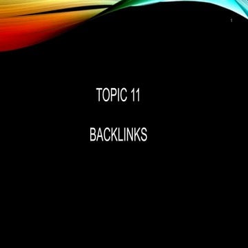 Topic 11- Generating Backlinks.ppt
