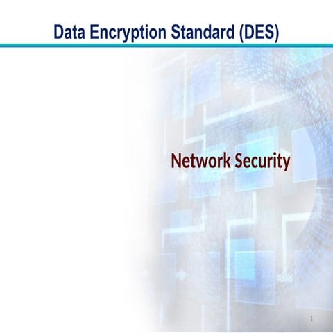 Topic14 Data Encryption Standard (DES).pptx