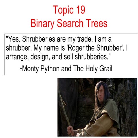 Topic19BinarySearchTrees.ppt
