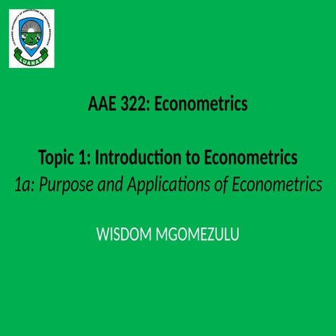 Topic1a_purpose_and_applications_of_econometrics.pptx