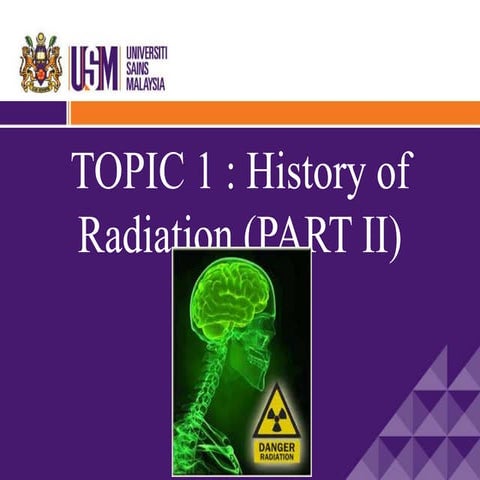 TOPIC 1: HISTORY OF RADIATION | PPTX