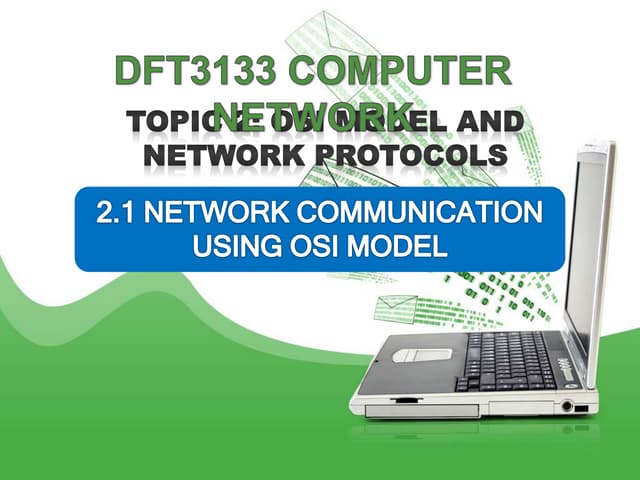 Topic 2.1 network communication using osi   model part1