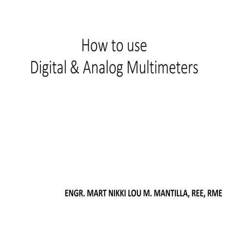 TOPIC 2.6- How to use Digital and Analog Multi-meter.pptx