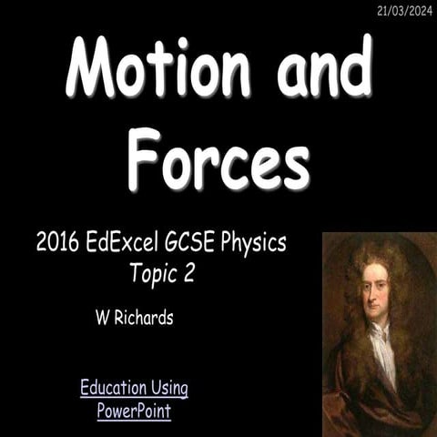 Topic 2 - Motion and Forces.GCSE combine science ppt