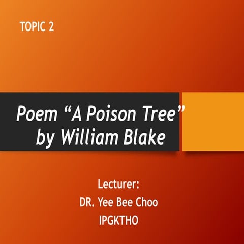 PPISMP TSLB1124 Topic 2 Poem “A Poison Tree”.pptx