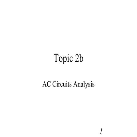 Topic 2b ac_circuits_analysis