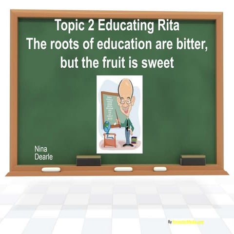 C1 Topic 2 Educating Rita