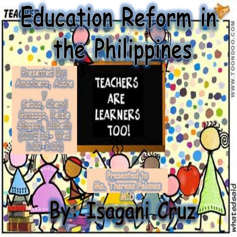 Topic 2 education reforms in the philippines by cruz