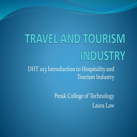 2016 DHT1113 Topic 2 travel and tourism industry   part 2