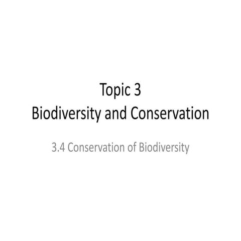 Topic 3.4   conservation of biodiversity