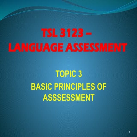 topic_3 Language Assessment (Principles of Assessment).pptx