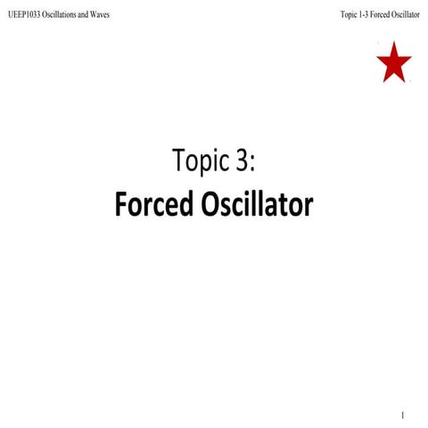 Topic 3 forced oscillator
