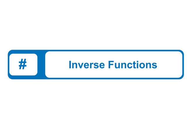 Topic 3 Inverse of function, steps to find inverse and properties of inverse