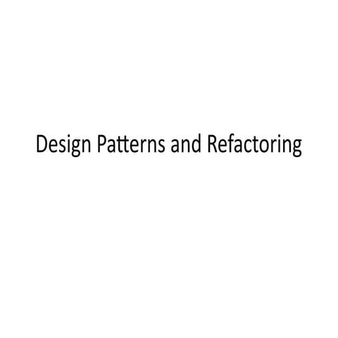 Design patterns and refactoring series 1 | PPTX