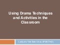 Using Drama Techiniques and Activities
