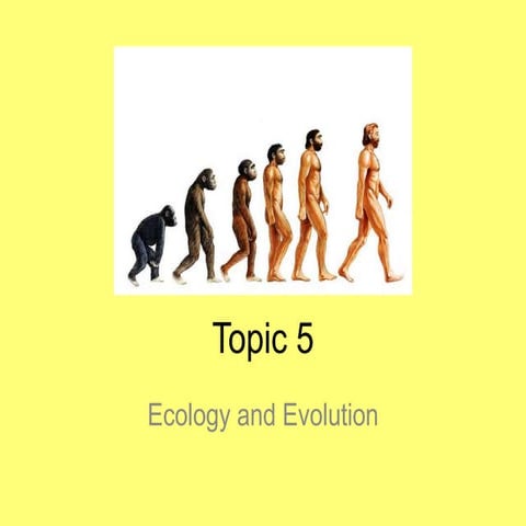 Topic 5: Ecology and Evolution
