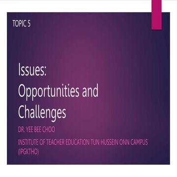 PISMP TSLB3193  Topic 5 Issues: Opportunities and Challenges.pptx