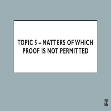 Topic 5 Matters of which proof not allowed (1) - Copy.pptx