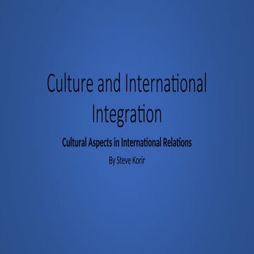 topic 6.ppt Culture and International Integration 2 | PPT