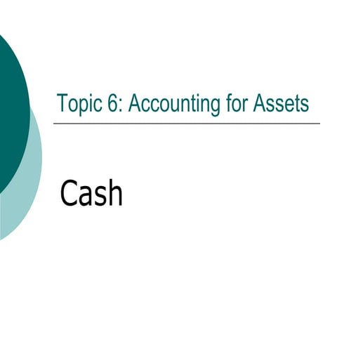 Topic 6 Cash