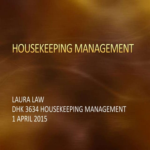 2015 DHK 3634 Topic 6 housekeeping management