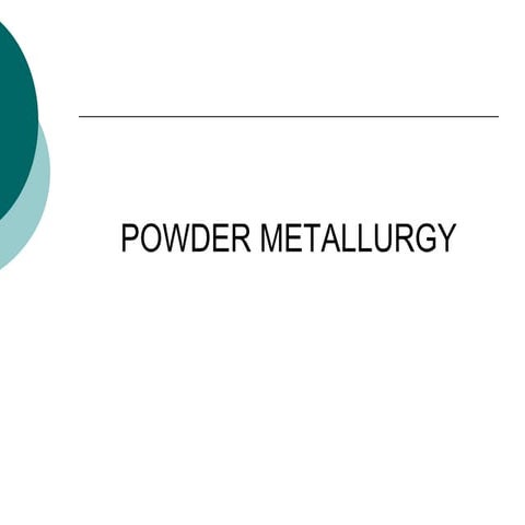 Topic 6 powder metallurgy 160214