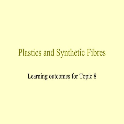 Topic 8 Plastics Learning Outcomes