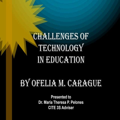 Topic 9 challenges of technology in education by carague
