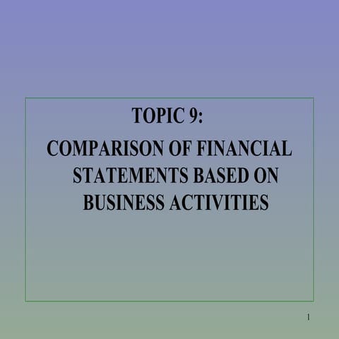 Topic 9 Comparison Of Financial Statements