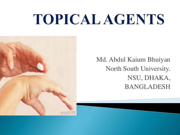 Topical agents