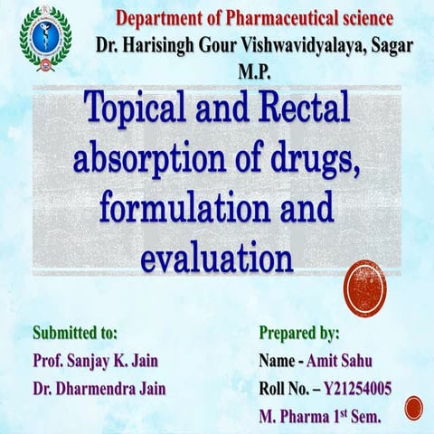 Topical and Rectal absorption of drugs, formulation and evaluation.pptx