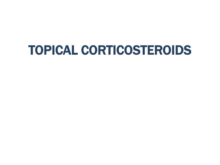 Topical corticosteroids