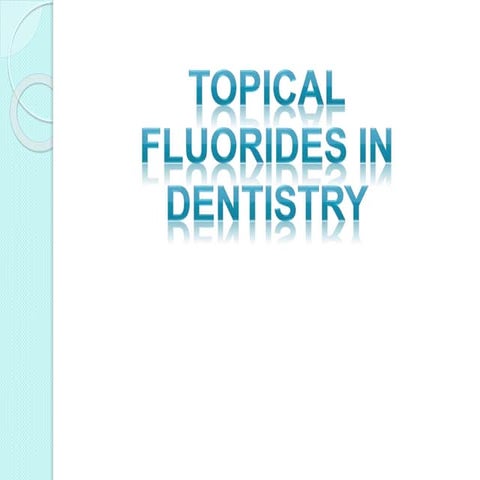 Topical fluorides in dentistry