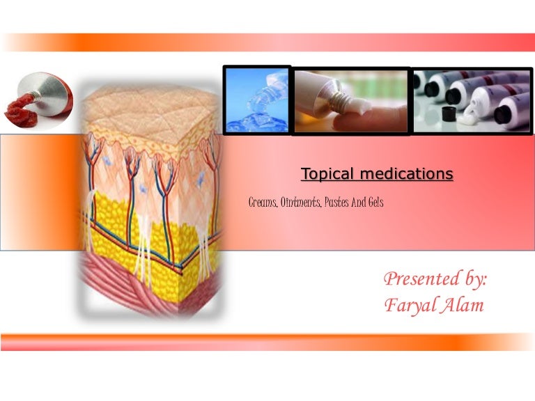 Topical medications