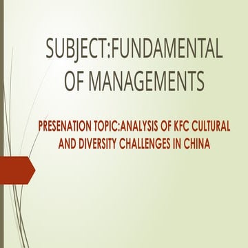 TOPICANALYSIS OF KFC CULTURAL AND DIVERSITY CHALLENGES IN CHINA.pptx