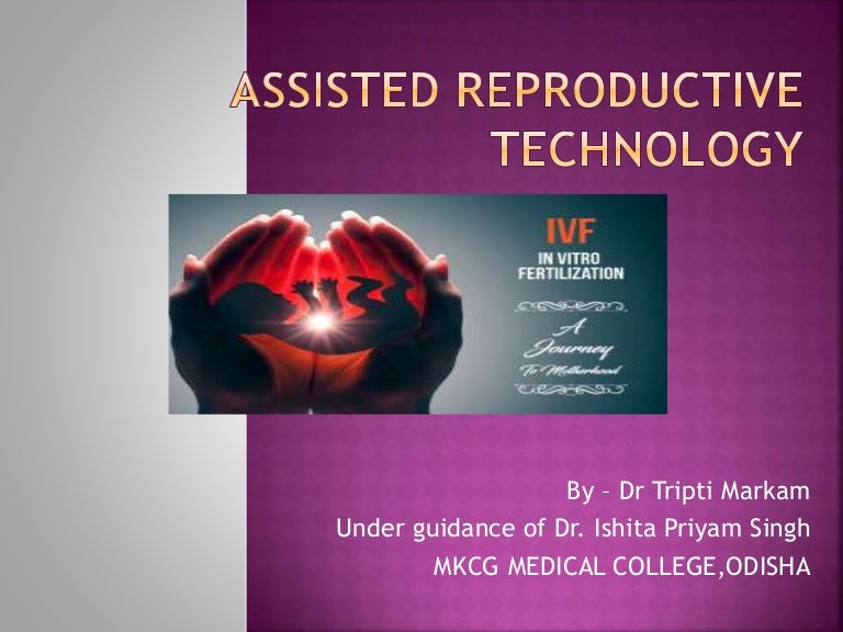 ARTIFICIAL REPRODUCTIVE TECHNIQUE