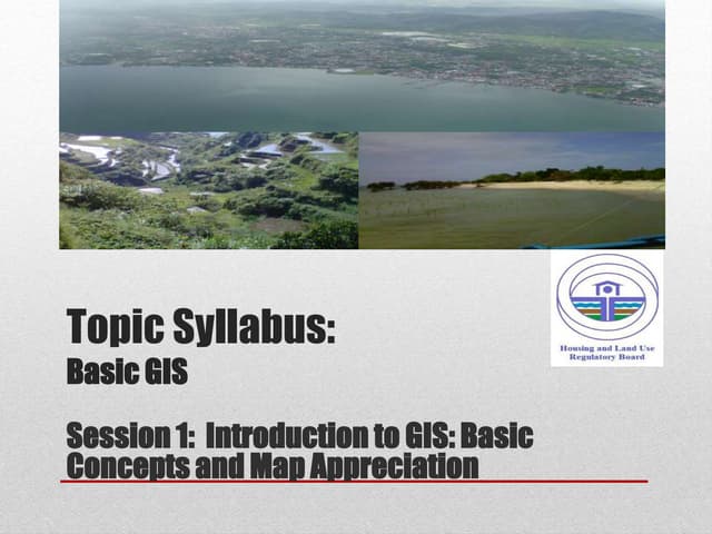 Topic basic gis session 1 | PPTX