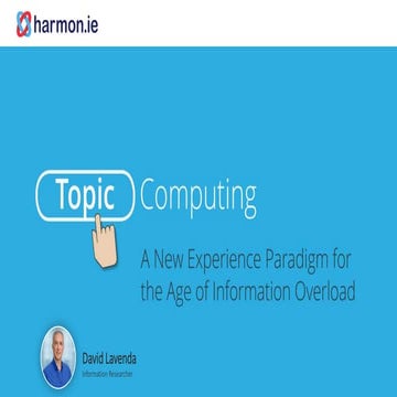 Topic Computing - Information Presented The Way You Think
