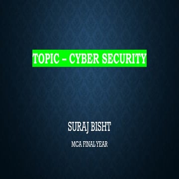 Topic – cyber security, Introduction,future scope