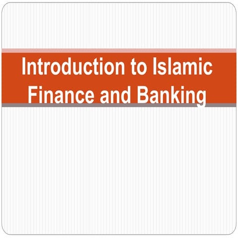 Topic i. introduction of islamic finance and banking(1)
